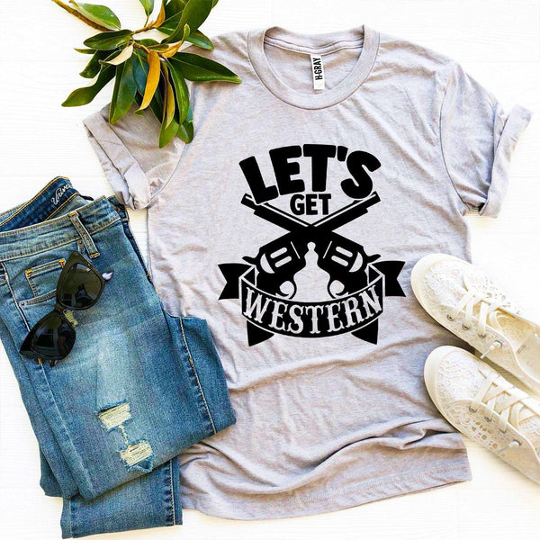 Let’s Get Western T-shirt