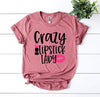 Crazy Lipstick Lady T-shirt