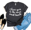 I Love You To The Moon And Back T-shirt