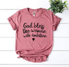 God Bless The Woman With Ambition T-shirt