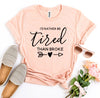 I’d Rather Be Tired Than Broke T-shirt