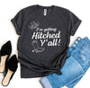 I’m Getting Hitched Y’all! T-shirt