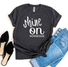 Shine On Gorgeous T-shirt