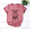 Livin For Coffee And Naps T-shirt