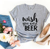 Wish You Were Beer T-shirt