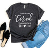 I’d Rather Be Tired Than Broke T-shirt