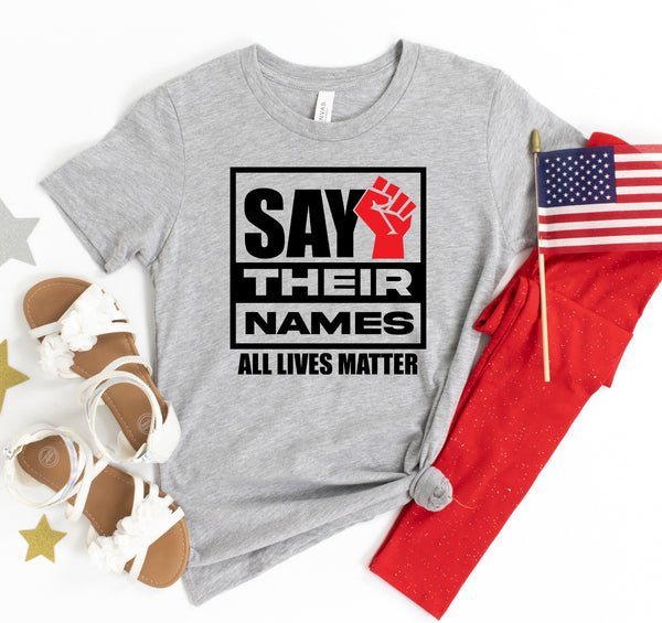 Sat their names - All lives matter Tshirt