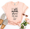 I Was Normal Three Cats Ago T-shirt