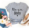 Born Bitchy T-shirt