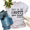 Trust In The Lord With All Your Heart T-shirt