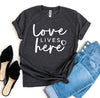 Love Lives Here T-shirt