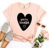 You’re Beautiful T-shirt