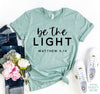 Be The Light T-shirt