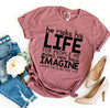 Imagine What He’d Do For Me T-shirt