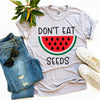 Don’t Eat Watermelon Seeds T-shirt