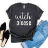 Witch Please T-shirt