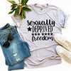 Sexually Deprived For Your Freedom T-shirt