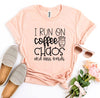 I Run On Coffee Chaos And Cuss Words T-shirt