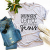 Drinkin’ Coffee And Praising Jesus T-shirt