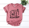 A Pretty Sweet disaster T-shirt