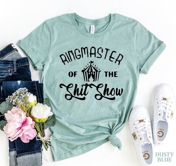 Ringmaster Of The Shit Show T-shirt