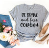 Be Brave & Face Corona T-shirt