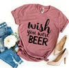 Wish You Were Beer T-shirt