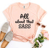 All About That Sass T-shirt