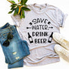 Save Water Drink Beer T-shirt