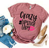 Crazy Lipstick Lady T-shirt