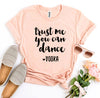 Trust Me You Can Dance Vodka T-shirt