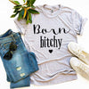 Born Bitchy T-shirt