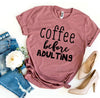 Coffee Before Adulting T-shirt