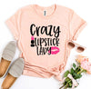 Crazy Lipstick Lady T-shirt