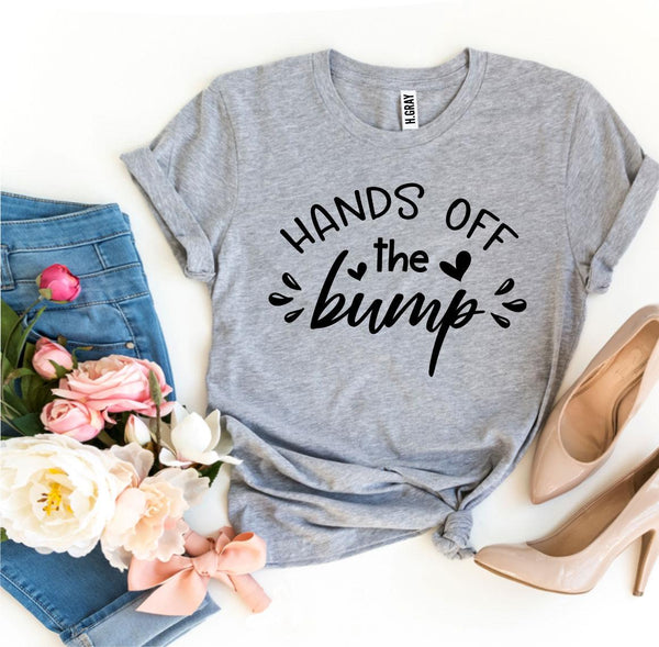 Hands Off The Bump T-shirt