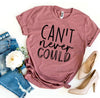 Can’t Never Could T-shirt