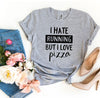 I Hate Running But I Love Pizza T-shirt