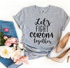 Let's Fight Corona Together T-shirt